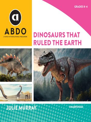 cover image of Dinosaurs That Ruled the Earth